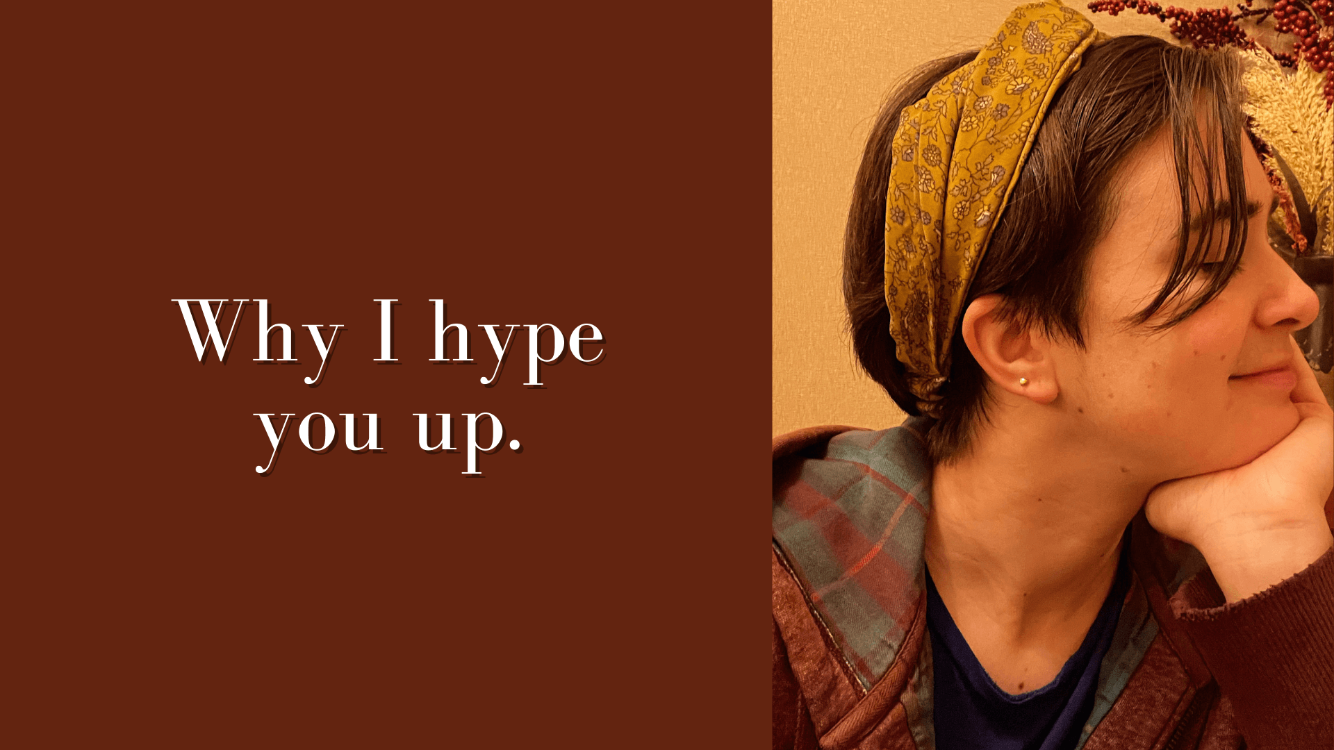 Why I hype you up (& how actors are trained out of their self-trust)