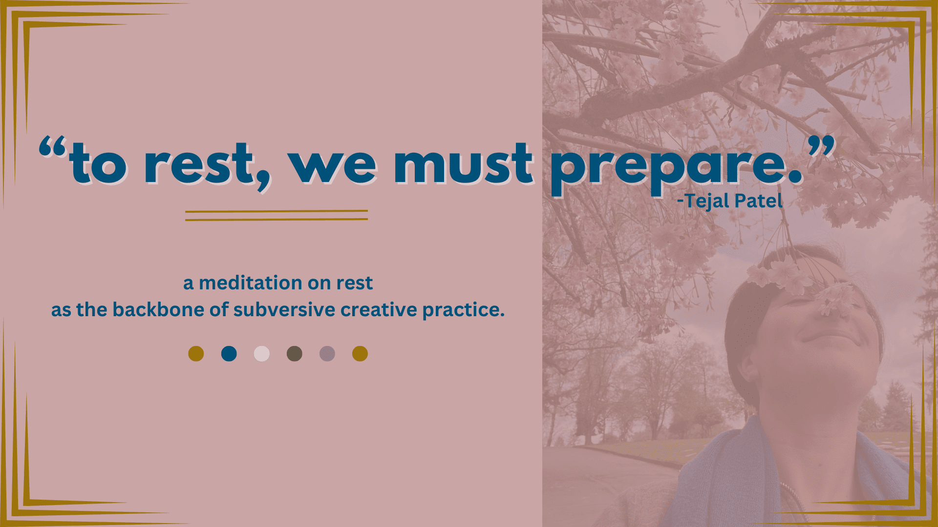 “To rest we must prepare.” (huh?)